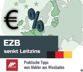 EZB senkt Leitzins – was heißt das für den Immobilienverkauf in Wiesbaden?