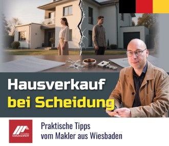 Immobilienverkauf bei Scheidung in Wiesbaden: fair, strukturiert, ohne Umwege